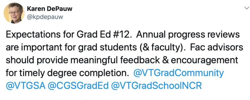 Expectations for Graduate Education post 12: Annual progress reviews are important for graduate students and faculty. Faculty advisors should provide meaningful feedback and encouragement for timely degree completion